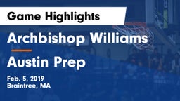 Archbishop Williams  vs Austin Prep Game Highlights - Feb. 5, 2019