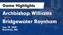 Archbishop Williams  vs Bridgewater Raynham Game Highlights - Jan. 29, 2020