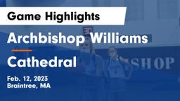 Archbishop Williams  vs Cathedral  Game Highlights - Feb. 12, 2023