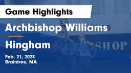 Archbishop Williams  vs Hingham  Game Highlights - Feb. 21, 2023