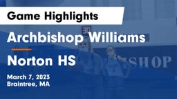 Archbishop Williams  vs Norton HS Game Highlights - March 7, 2023