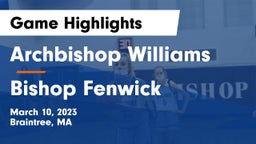 Archbishop Williams  vs Bishop Fenwick  Game Highlights - March 10, 2023
