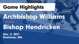 Archbishop Williams  vs Bishop Hendricken Game Highlights - Dec. 4, 2021