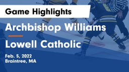 Archbishop Williams  vs Lowell Catholic  Game Highlights - Feb. 5, 2022