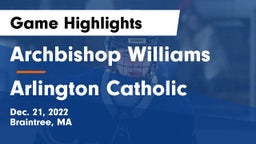 Archbishop Williams  vs Arlington Catholic  Game Highlights - Dec. 21, 2022
