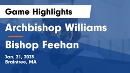 Archbishop Williams  vs Bishop Feehan  Game Highlights - Jan. 21, 2023