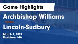 Archbishop Williams  vs Lincoln-Sudbury  Game Highlights - March 1, 2023