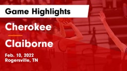 Cherokee  vs Claiborne  Game Highlights - Feb. 10, 2022
