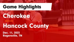Cherokee  vs Hancock County  Game Highlights - Dec. 11, 2023