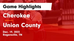 Cherokee  vs Union County  Game Highlights - Dec. 19, 2023