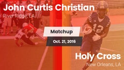Matchup: John Curtis vs. Holy Cross  2016