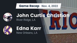 Recap: John Curtis Christian  vs. Edna Karr  2022