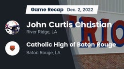 Recap: John Curtis Christian  vs. Catholic High of Baton Rouge 2022
