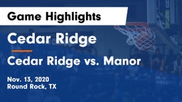 Cedar Ridge  vs Cedar Ridge vs. Manor Game Highlights - Nov. 13, 2020