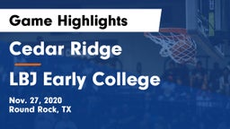 Cedar Ridge  vs LBJ Early College  Game Highlights - Nov. 27, 2020