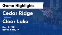 Cedar Ridge  vs Clear Lake  Game Highlights - Dec. 9, 2021