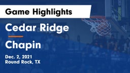 Cedar Ridge  vs Chapin  Game Highlights - Dec. 2, 2021