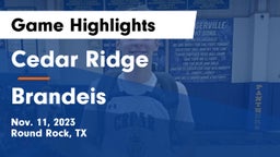 Cedar Ridge  vs Brandeis  Game Highlights - Nov. 11, 2023
