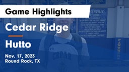 Cedar Ridge  vs Hutto  Game Highlights - Nov. 17, 2023