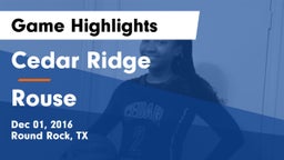 Cedar Ridge  vs Rouse  Game Highlights - Dec 01, 2016