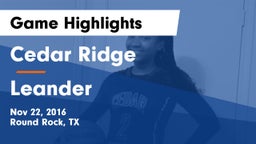 Cedar Ridge  vs Leander  Game Highlights - Nov 22, 2016