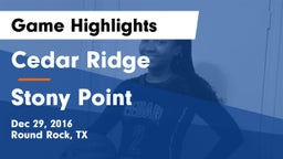 Cedar Ridge  vs Stony Point  Game Highlights - Dec 29, 2016