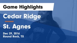 Cedar Ridge  vs St. Agnes Game Highlights - Dec 29, 2016