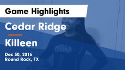 Cedar Ridge  vs Killeen  Game Highlights - Dec 30, 2016