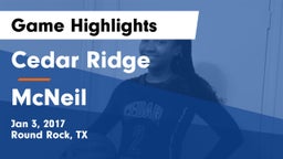 Cedar Ridge  vs McNeil  Game Highlights - Jan 3, 2017