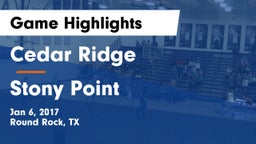 Cedar Ridge  vs Stony Point  Game Highlights - Jan 6, 2017