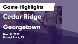 Cedar Ridge  vs Georgetown  Game Highlights - Nov. 8, 2019