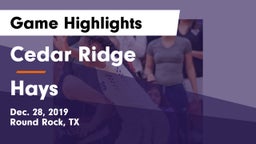 Cedar Ridge  vs Hays  Game Highlights - Dec. 28, 2019