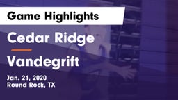 Cedar Ridge  vs Vandegrift  Game Highlights - Jan. 21, 2020