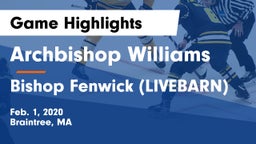 Archbishop Williams  vs Bishop Fenwick (LIVEBARN) Game Highlights - Feb. 1, 2020