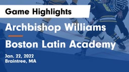 Archbishop Williams  vs Boston Latin Academy Game Highlights - Jan. 22, 2022