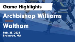 Archbishop Williams  vs Waltham  Game Highlights - Feb. 28, 2024