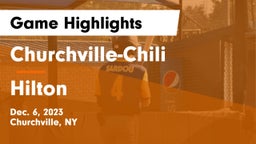 Churchville-Chili  vs Hilton  Game Highlights - Dec. 6, 2023