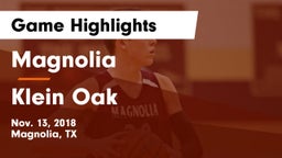 Magnolia  vs Klein Oak  Game Highlights - Nov. 13, 2018