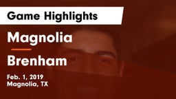 Magnolia  vs Brenham Game Highlights - Feb. 1, 2019