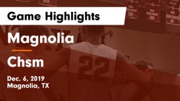 Magnolia  vs Chsm Game Highlights - Dec. 6, 2019
