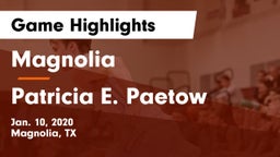 Magnolia  vs Patricia E. Paetow  Game Highlights - Jan. 10, 2020