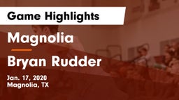 Magnolia  vs Bryan Rudder Game Highlights - Jan. 17, 2020