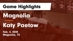Magnolia  vs Katy Paetow Game Highlights - Feb. 4, 2020
