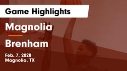 Magnolia  vs Brenham  Game Highlights - Feb. 7, 2020