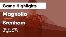 Magnolia  vs Brenham  Game Highlights - Jan. 26, 2021