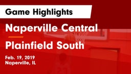 Naperville Central  vs Plainfield South  Game Highlights - Feb. 19, 2019