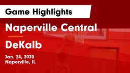 Naperville Central  vs DeKalb  Game Highlights - Jan. 24, 2020