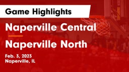 Naperville Central  vs Naperville North  Game Highlights - Feb. 3, 2023