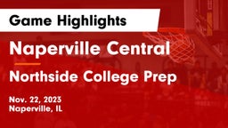 Naperville Central  vs Northside College Prep Game Highlights - Nov. 22, 2023