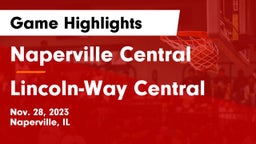 Naperville Central  vs Lincoln-Way Central  Game Highlights - Nov. 28, 2023